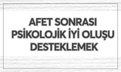 AFET SONRASI PSİKOLOJİK İYİ OLUŞ