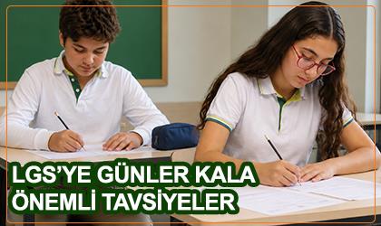 LGS’YE GÜNLER KALA ÖNEMLİ TAVSİYELER